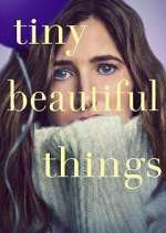 Watch Tiny Beautiful Things Myflixer