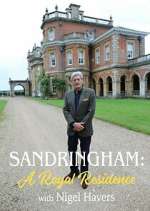 Watch Sandringham: A Royal Residence with Nigel Havers Myflixer