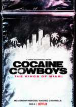Watch Cocaine Cowboys: The Kings of Miami Myflixer