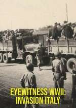 Watch Eyewitness WWII: Invasion Italy Myflixer