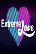 Watch Extreme Love Myflixer
