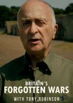 Watch Britain's Forgotten Wars with Tony Robinson Myflixer