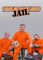Watch Trailer Park Boys: JAIL Myflixer