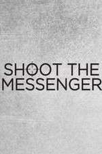 Watch Shoot the Messenger Myflixer