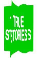 Watch True Stories Myflixer
