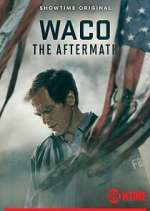 Watch Waco: The Aftermath Myflixer