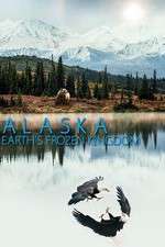 Watch Alaska: Earth’s Frozen Kingdom Myflixer