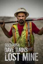 Watch Gold Rush: Dave Turin\'s Lost Mine Myflixer