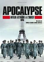 Watch Apocalypse : Hitler attaque à l'ouest Myflixer