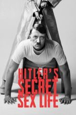 Watch Hitler's Secret Sex Life Myflixer