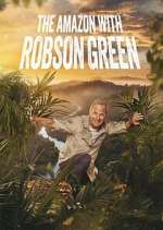 Watch Into the Amazon with Robson Green Myflixer