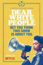 Watch Dear White People Myflixer