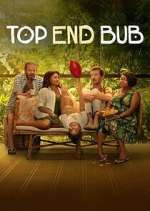 Watch Top End Bub Myflixer