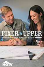 Watch Fixer Upper: Behind the Design Myflixer