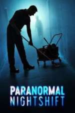 Watch Paranormal Nightshift Myflixer