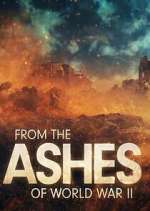 Watch From the Ashes of World War II Myflixer