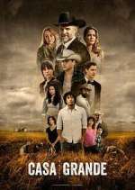 Watch Casa Grande Myflixer