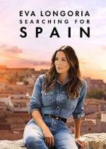 Watch Eva Longoria: Searching for Spain Myflixer