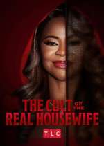 Watch The Cult of the Real Housewife Myflixer