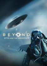 Watch Beyond: UFOs and the Unknown Myflixer