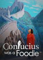 Watch Confucious was a Foodie Myflixer