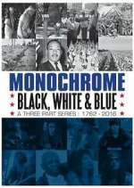 Watch Monochrome: Black, White and Blue Myflixer