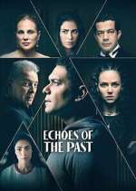 Watch Echoes of the Past Myflixer