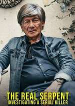 Watch The Real Serpent: Investigating a Serial Killer Myflixer