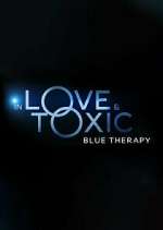 Watch In Love & Toxic: Blue Therapy Myflixer