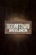 Watch Boomtown Builder Myflixer