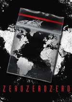 Watch ZeroZeroZero Myflixer