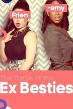 Watch Battle of the Ex-Besties Myflixer