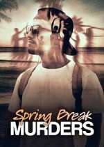Watch Spring Break Murders Myflixer