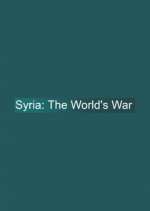 Watch Syria: The World's War Myflixer