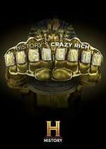 Watch History's Crazy Rich Ancients Myflixer
