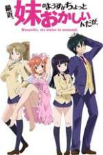 Watch Saikin Imouto no Yousu ga Chotto Okashiinda ga Myflixer