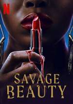 Watch Savage Beauty Myflixer
