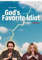 Watch God's Favorite Idiot Myflixer