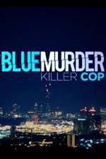 Watch Blue Murder: Killer Cop Myflixer