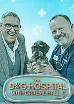 Watch The Dog Hospital with Graeme Hall Myflixer