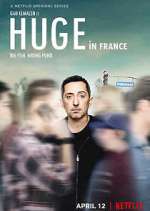 Watch Huge in France Myflixer