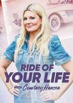 Watch Ride of Your Life with Courtney Hansen Myflixer