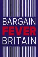Watch Bargain Fever Britain Myflixer