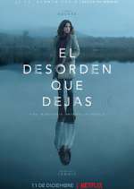 Watch El desorden que dejas Myflixer