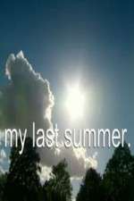 Watch My Last Summer Myflixer