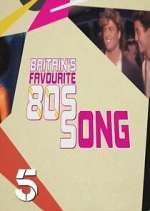 Watch Britains Favourite 80s Songs Myflixer