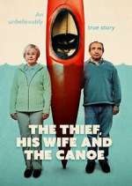 Watch The Thief, His Wife and the Canoe Myflixer
