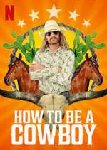 Watch How to Be a Cowboy Myflixer
