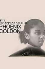 Watch The Disappearance of Phoenix Coldon Myflixer
