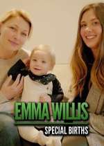 Watch Emma Willis: Special Births Myflixer